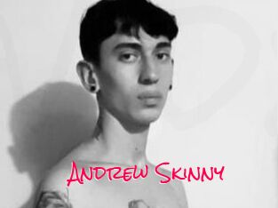 Andrew_Skinny