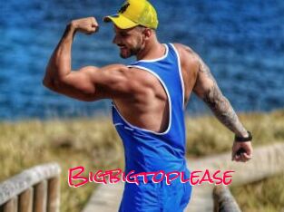 Bigbigtoplease