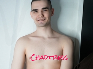 Chadtress