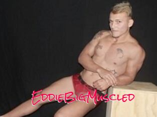 EddieBigMuscled