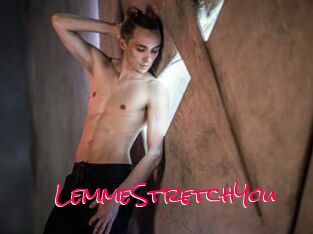 LemmeStretchYou
