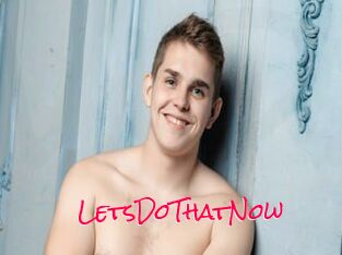 LetsDoThatNow
