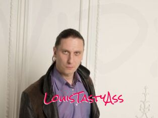 LouisTastyAss