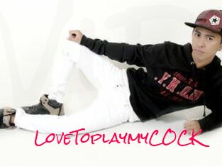 LoveToplaymyCOCK