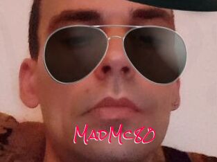 MadMc80