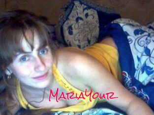 MariaYour