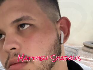 Matthew_Shadows