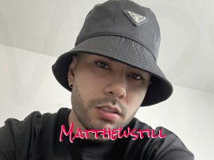 Matthewstill