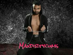 Maxdirtycums