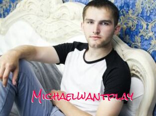Michaelwantplay