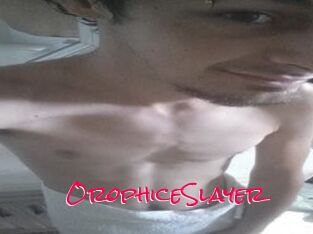 OrophiceSlayer
