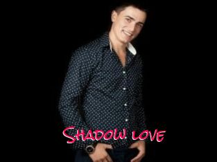 Shadow_love