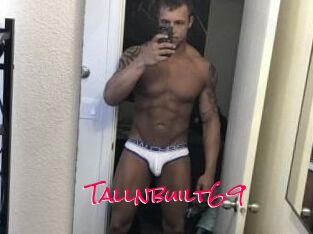 Tallnbuilt69