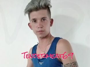 Tendermeat69