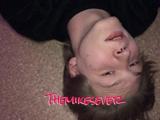 Themikesever
