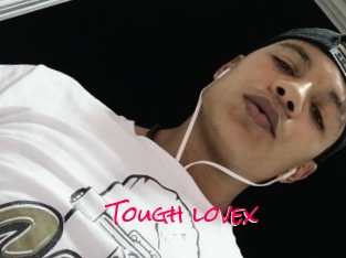Tough_lovex