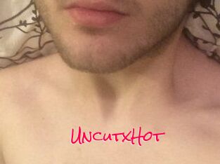 UncutxHot