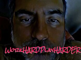 WorkHARDPlayHARDER