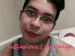 XxBigcock_Lustfullxx